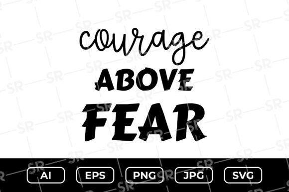 A Brand Designer's Take on the Courage Above Fear SVG
