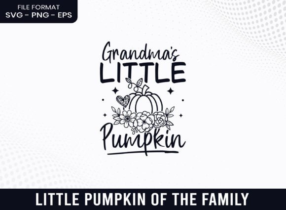 Grandma’s Little Pumpkin: A Versatile Crafts Graphic