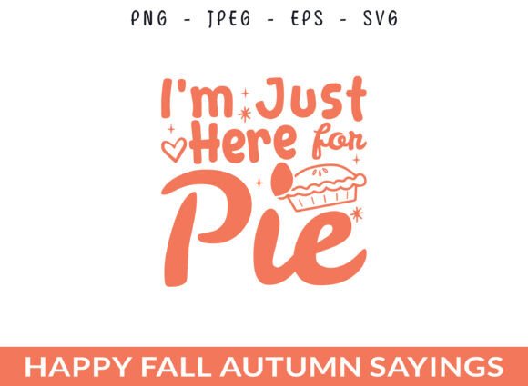 Here for Pie SVG: A Perfect Graphics Asset for Crafts & Content