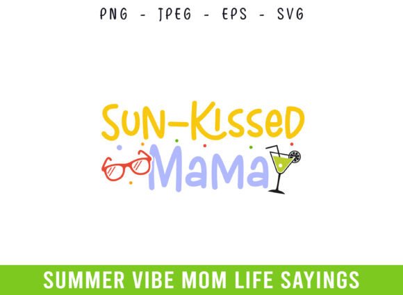 Sun Kissed Mama: A Versatile Mom Life Summer SVG
